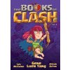 The Books of Clash Volume 2: Legendary Legends of Legendarious Achievery (Yang Gene Luen)