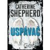 Uspávač - Catherine Shepherd