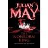 Nonborn King (Julian May)()