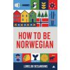 How to be Norwegian