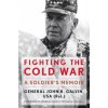 Fighting the Cold War (John R. Galvin USA (Ret.))(Brožovaná)