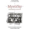 Mystičky dvadsiateho storočia - František Mikloško, sr. Iva Kúšiková SSpS