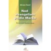 Nad evangeliem podle Marka - Porozumět Božímu slovu