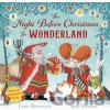 The Night Before Christmas in Wonderland - Kate Hindley (ilustrátor), Carys Bexington