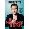An Embarrassment Of Critch's - Mark Critch