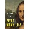 Život Mony Lisy - Pierre La Mure