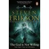The God is Not Willing - Steven Erikson, Transworld