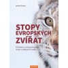 Stopy evropských zvířat Určujeme a interpretujeme stopy a pobytové znaky zvířat - Grolms Joscha
