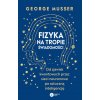 Fizyka na tropie świadomości. Od zjawisk kwantowych przez sieci neuronowe po sztuczną inteligencję
