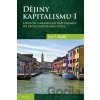 Dějiny kapitalismu I. - Latentní a manifestní kapitalismus při zrodu moderního světa - T. Ivo Budil
