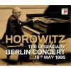 Horowitz, Vladimir - Legendary Berlin Concert CD