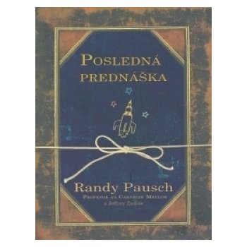 Posledná prednáška - Randy Pausch