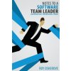 Notes to a Software Team Leader: Growing Self Organizing Teams