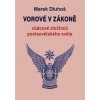 Vorové v zákoně - vůdcové zločinců postsovětského světa - Marek Dluhoš