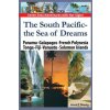 The South Pacific - the Sea of Dreams: Panama - Galapagos - French Polynesia - Tonga - Fiji - Vanuatu - Solomon Islands (Anne E Brevig,Halvor Nome)(Brožovaná)