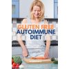 Gluten Free Autoimmune Diet (Brandon Gilta)(Brožovaná)