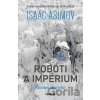 Roboti a impérium - Isaac Asimov