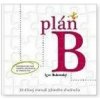 Plán B – 30-dňový manuál zdravého chudnutia(nov.vyd.) - Bukovský Igor