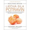 Liečivá sila potravín - Anthony William