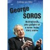 George Soros - Multimilionář, jeho globální síť a konec světa, který známe - Rétyi Andreas von
