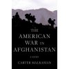 American War in Afghanistan (Malkasian,Carter (Special Assistant for Strategy to the Chairman of the Joint Chiefs of Staff (General Joseph Dunford),Special Assistant for Strategy to the Chairman of th