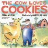 The Cow Loves Cookies (Karma Wilson,Marcellus Hall)()