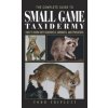 Complete Guide to Small Game Taxidermy (Todd Triplett)(Pevná)