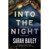 Into the Night - Bailey, Sarah