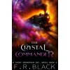 The Crystal Commander (F R Black)(Brožovaná)