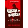 Agents of Influence: How the KGB Subverted Western Democracies (Hollingsworth Mark)
