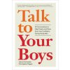 Talk to Your Boys