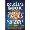 The Colossal Book of Incredible Facts for Curious Minds - autor neuvedený