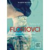 Floriovci (Stefania Auciová)