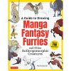 A Guide to Drawing Manga Fantasy Furries: And Other Anthropomorphic Creatures Over 700 Illustrations Sumiyoshi Ryo