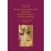 Physical and personality traits of Charles IV Holy Roman Emperor and King of Bohemia - Vlček Emanuel Bartoníček Jan Royt Jan