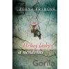 Hrůzy lásky a nenávisti - Zdena Frýbová