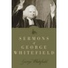 Sermons of George Whitefield (George Whitefield)(Brožovaná)