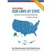 Gun Laws By State 2018 Edition: Reciprocity And Gun Laws Quick Reference Guide (Bryan L Ciyou Esq)(Brožovaná)