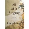 All of it Singing (Linda Gregg)(Brožovaná)