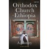 The Orthodox Church of Ethiopia: A History (Brožovaná)