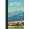 To, čo večne trvá / Deti hauzírerov / Šťastní ľudia / Prišiel domov / Šťastie - Kristína Royová