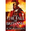 Roman - The Fall of Britannia - K. M. Ashman