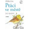 Ptáci ve městě - Universum