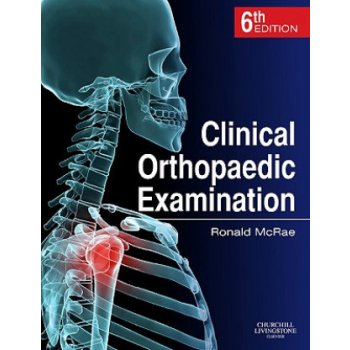 Clinical Orthopaedic Examination - Ronald McRae