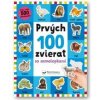 Prvých 100 zvierat so samolepkami (Kate Ward, Kimberley Faria, Robyn Newton)
