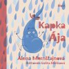 Kapka Ája - Alena Mornštajnová