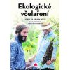 Ekologické včelaření - Včely na prvním m - Gerstmeier, Tobias Miltenberger David