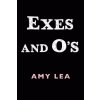 Exes and O's (Lea,Amy)(Brožovaná)