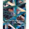 Architektonické Struktury Architectural Structures - Drápal Jaroslav