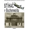 Stíhač v Buchenwaldu - Joseph Moser